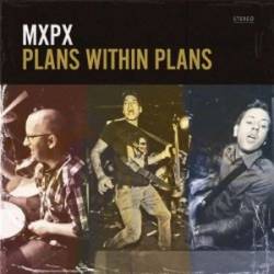 MxPx : Plans Within Plans